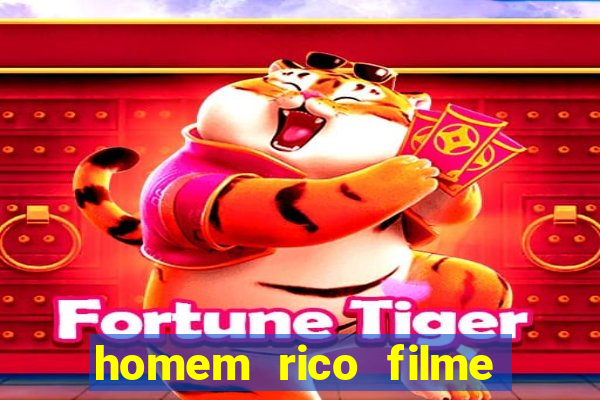 homem rico filme filme homem rico finge ser pobre para